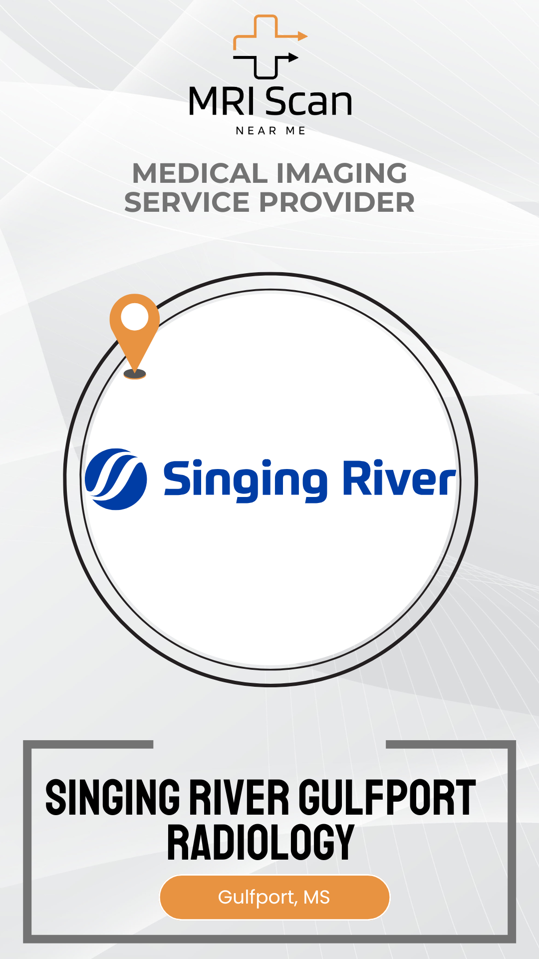 Promotional graphic for Singing River Gulfport Radiology with MRI Scan branding.