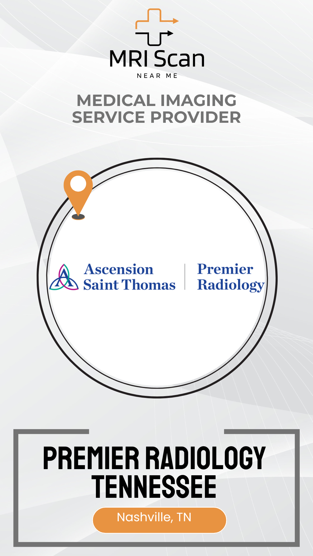 Advertisement for MRI Scan, a medical imaging service provider, featuring Ascension Saint Thomas Premier Radiology in Nashville, TN.