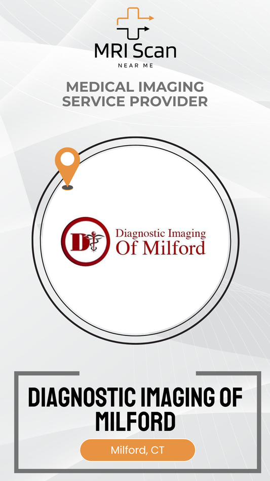 Advertisement for Diagnostic Imaging of Milford, a medical imaging service provider.