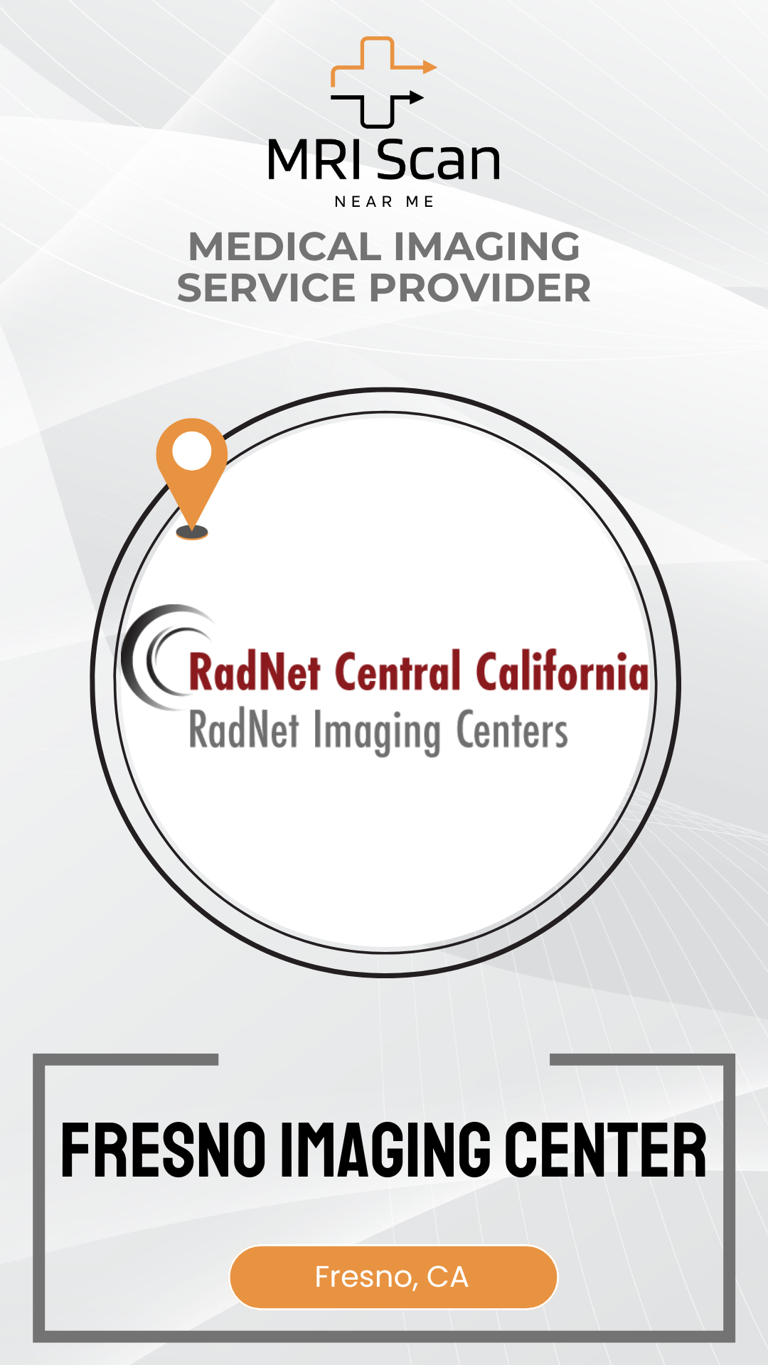 Advertisement for RadNet Central California Imaging Centers with a focus on Fresno Imaging Center.