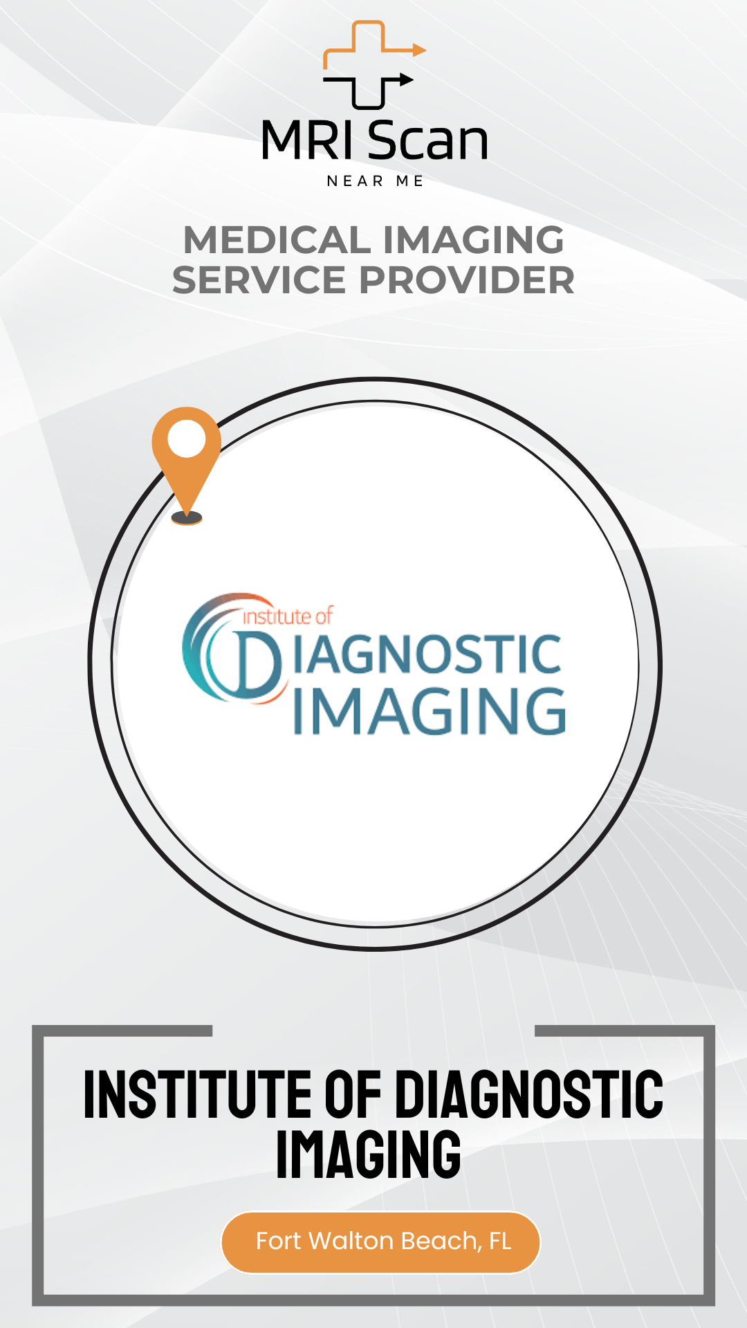 Advertisement for Institute of Diagnostic Imaging in Fort Walton Beach, FL, featuring the MRI Scan logo.
