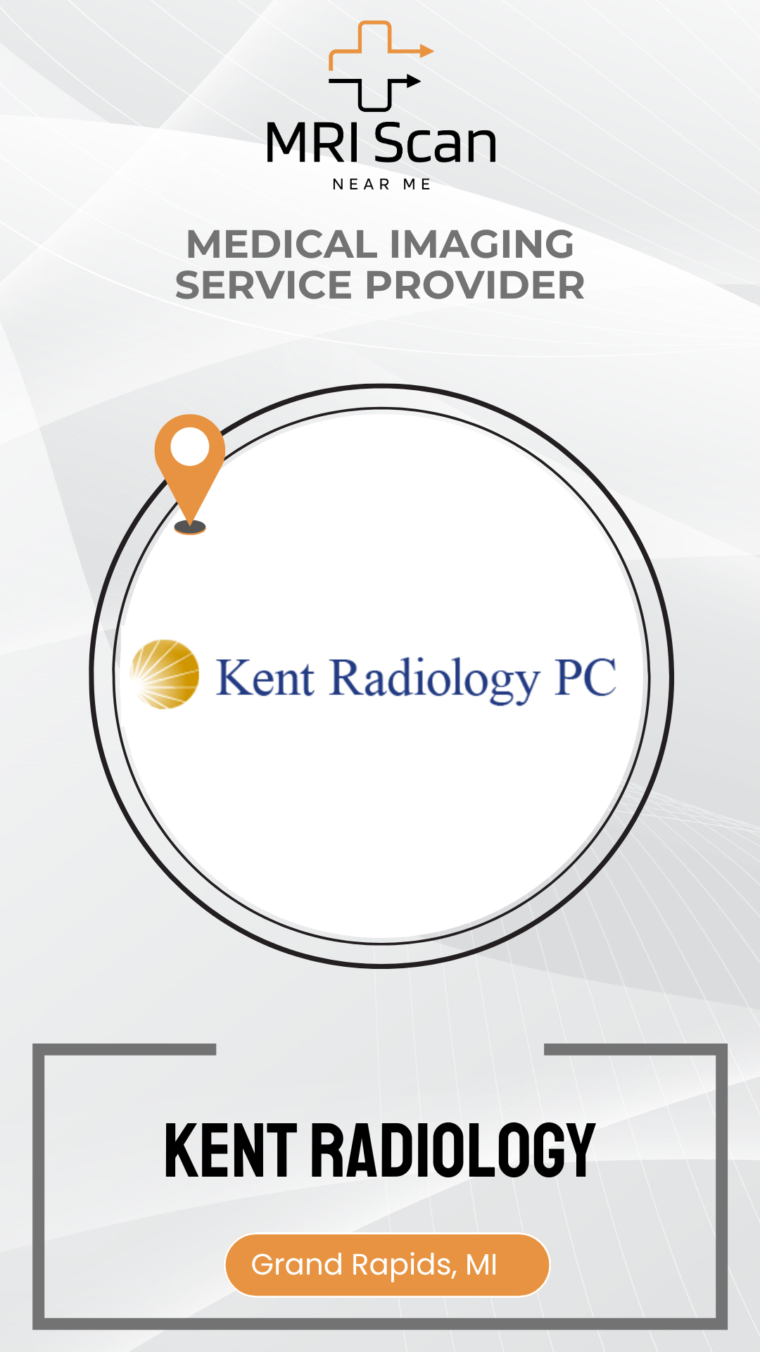 Advertisement for Kent Radiology PC with MRI Scan logo and contact information.