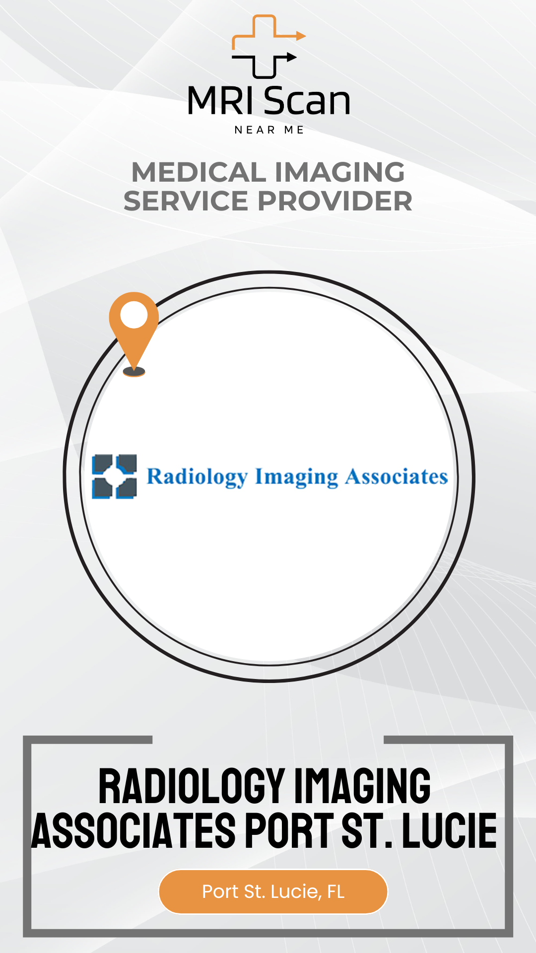 Advertisement for Radiology Imaging Associates Port St. Lucie with MRI Scan logo.